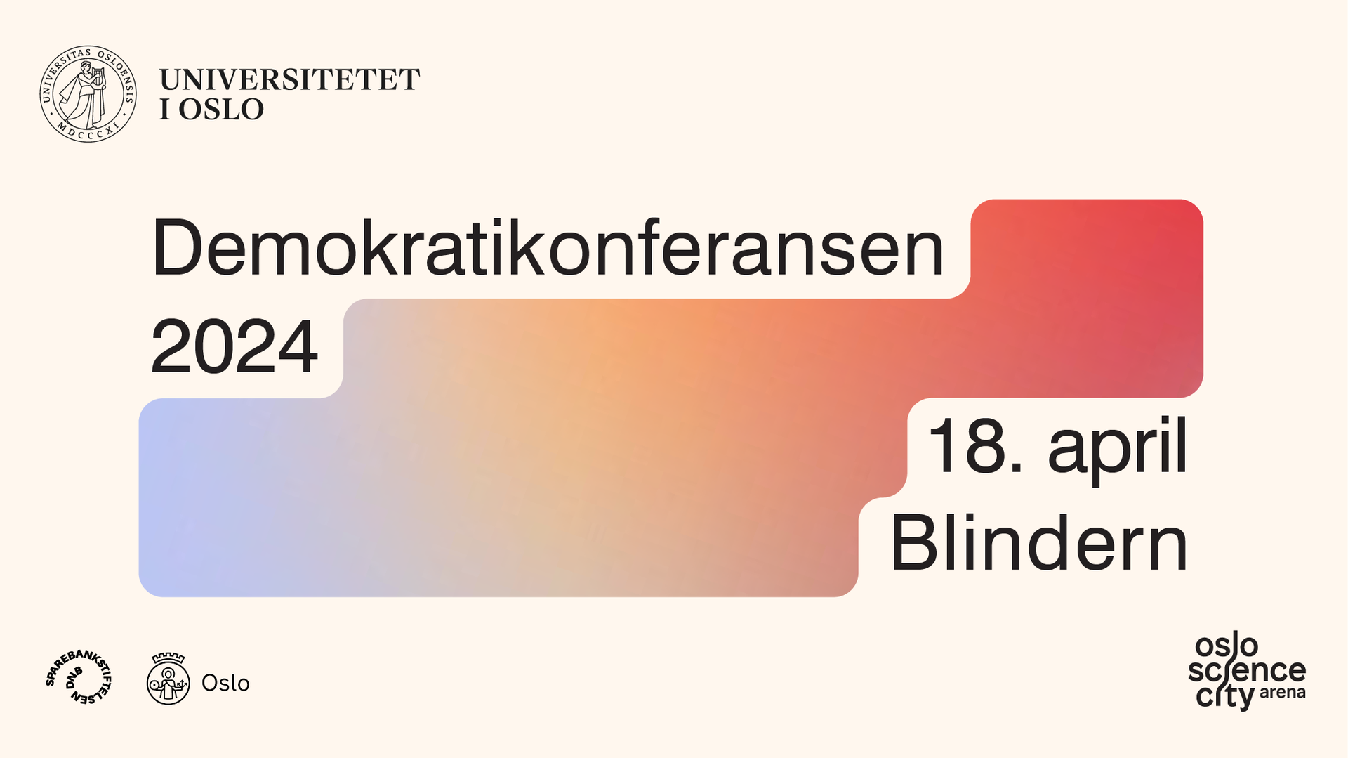 Bildet inneholder en tekst der det st?r Demokratikonferansen 18. april, og en abstrakt form med fargegradering fra bl?tt til r?dt.