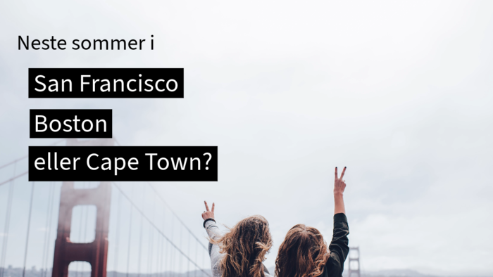 Teksten "hva skal du neste sommer" samt bilder fra byene San Fransisco, Boston og Cape Town 
